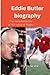 Eddie Butler biography: Ear...