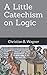 A Little Catechism on Logic