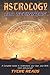 Astrology for Beginners: A ...