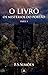O Livro - Os Mistérios do Portão - Parte 1 by F.S. Simões