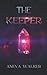 The Keeper by Aneva Walker