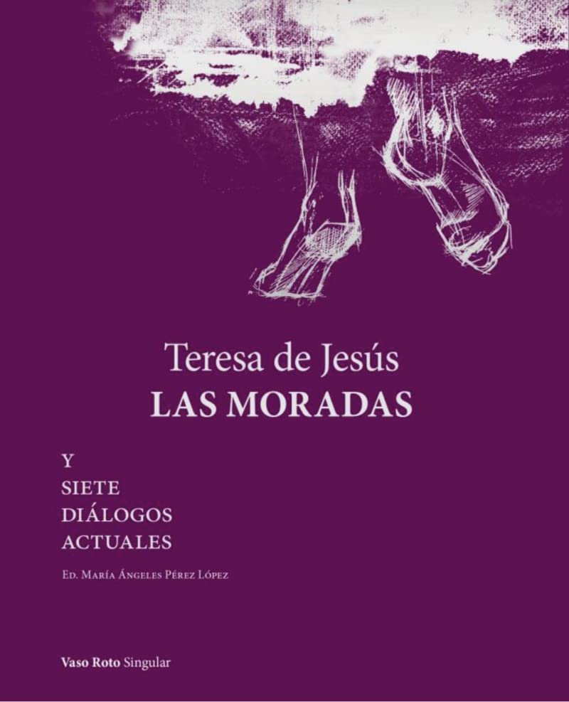 Teresa de Jesús. Las Moradas: Y siete diálogos actuales (Paperback)
