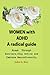 WOMEN with ADHD, a radical guide.: Break Through Barriers,Stay Active and Embrace Neurodiversity