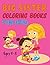 Big Sister Coloring Book For Kids Ages 4-8: The Coloring Book For New Big Sisters