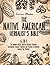 The Native American Herbalist’s Bible by Taahira Maskwa