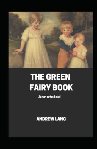 The Green Fairy Book Annotated