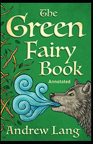The Green Fairy Book Annotated