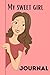 My sweet girl journal: Jour...