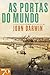 As Portas do Mundo - As Cidades Portuárias e a Globalização na Era do Vapor, 1830-1930 (Portuguese Edition)
