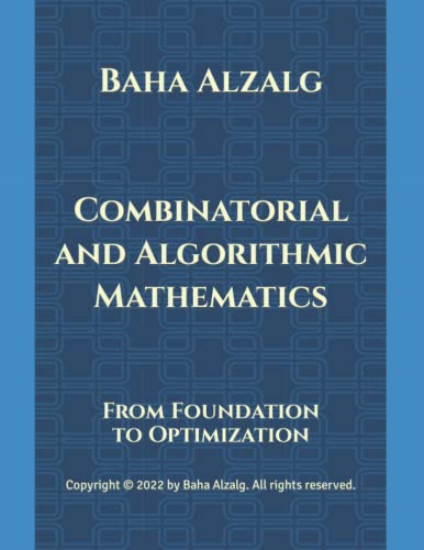 Combinatorial and Algorithmic Mathematics: From Foundation to Optimization (Paperback)