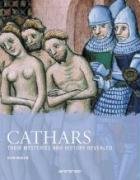 Die Katharer Ihre Geheimnisse Und Ihre Geschichte (Hardcover)