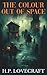 The Colour Out of Space: Lovecraft Horror Novella (Annotated)