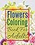Flowers Coloring Book For A...