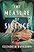 The Measure of Silence: A N...