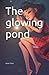 The glowing pond