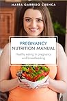 Pregnancy Feeding Manual: Healthy eating in pregnancy and lactation