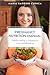 Pregnancy Feeding Manual: Healthy eating in pregnancy and lactation