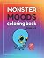 Monster Moods Coloring Book...