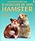 Je m'occupe de mon hamster