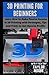 3D Printing for Beginners: Learn How to Make Passive Income in 3D Printing with Strategies, Tips and Tricks to Get Massive Profits