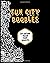 Fun City Doodles Coloring Book For Adults: 2D Awesome & Unique Hand-Drawn Hipster Doodles, Monsters, Characters, Cartoons, Animals, Vectors, ... Adult Coloring Book. 30 Single-Sided Pages.