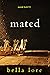 Mated (Mortal, #2)