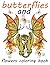 Butterflies and flowers coloring book by JSF