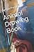 Animal Drawing Book by Suman Panda