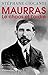 Charles Maurras, le chaos et l'ordre (French Edition)
