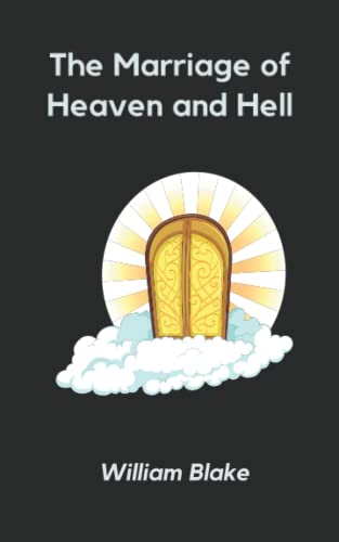 The Marriage of Heaven and Hell: An Epic Mystical Poetry Collection by Blake