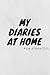 my diaries at home by Someone