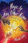 Magic by Any Other Name (The Witch's Odyssey) Book cover for Magic by Any Other Name (The Witch's Odyssey)