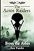 The Acros Raiders: From the Ashes