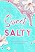 Sweet and Salty: Sommernachtsträume & Salzwasserküsse (Liebesroman) (German Edition)