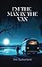 I'm The Man In The Van by Eric Sutherland
