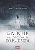 La noche que nació de la tormenta (La Noche, #1)