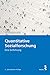 Quantitative Sozialforschung: Eine Einführung (German Edition)