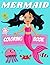 Mermaids: A Coloring Book f...