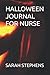 HALLOWEEN JOURNAL FOR NURSE