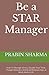Be a STAR Manager: How To Manage Stress, Double Your Time, Change Attitudes And Build Relationships at Work And in Life (Master Personal Management)