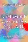Remember Who The ...
