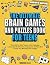 The Ultimate Brain Games And Puzzles Book For Teens by Donovan Ellis