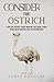 Consider the Ostrich: Unlocking the Book of Job and the Blessing of Suffering (Organic Faith)