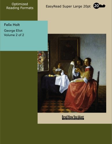 Felix Holt: Easyread Super Large 20pt Edition