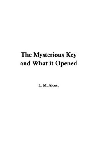 The Mysterious Key And What It Opened