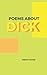 Poems about DICK