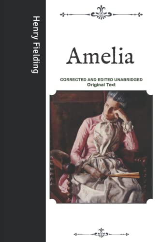 Amelia: Corrected and Edited Unabridged Original Text