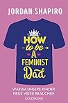 How to Be a Femin...
