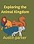 Exploring the Animal kingdom by Austin Parker