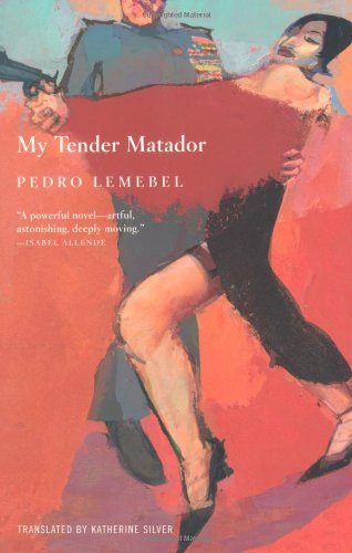 My Tender Matador: A Novel